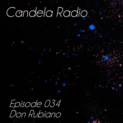 Candela Radio | Episode 034 | Don Rubiano [techno]