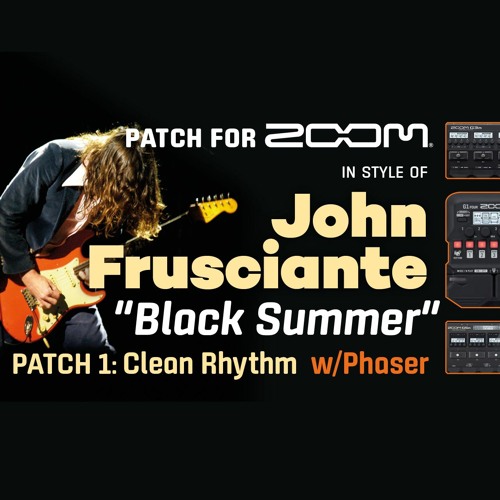 Guitar Patch Zoom MultiFX in style of RHCP "Black Summer", Clean Rhythm by Frusciante