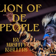 Lion Of De People By The Mighty Kellits