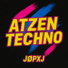 JØPXJ - Atzen Hören Techno