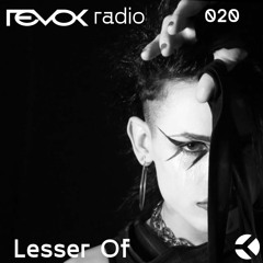 Revok Radio 020 : Lesser Of (Live Dj Set)