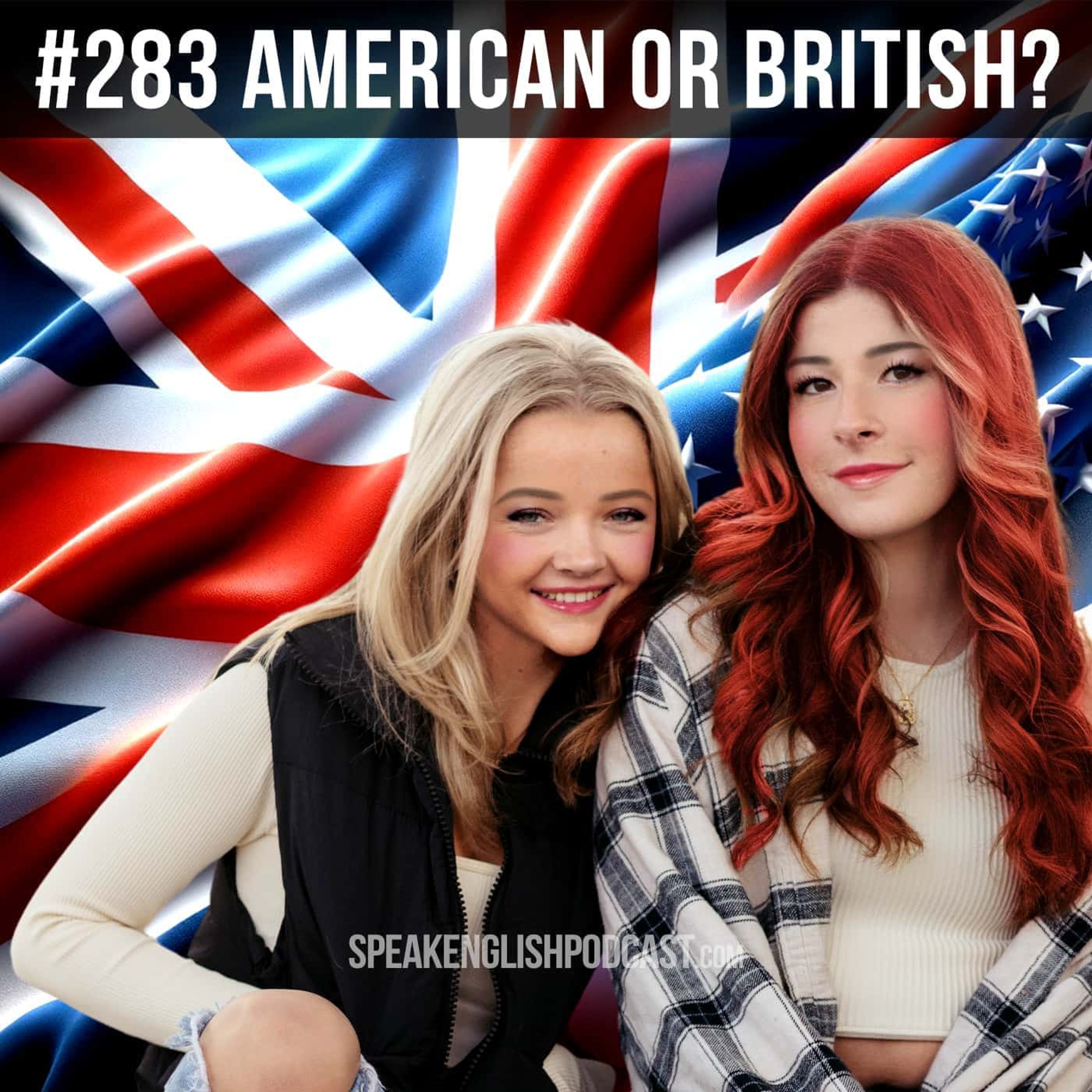 #283 American or British English Accent - Which One's for You? episode artwork