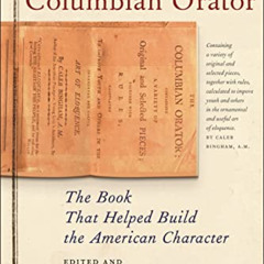 [Download] PDF 📄 The Columbian Orator by  David W. Blight [EBOOK EPUB KINDLE PDF]