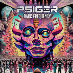Psiger - Dark Frequency