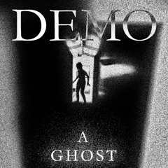 A GHOST (DEMO)