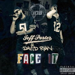 FACE IT (WITH DAVID RYAN) (PROD. CH0PS)