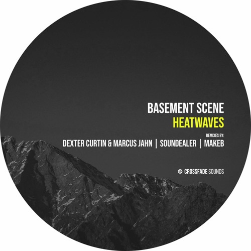 Basement Scene - Heatwaves (Soundealer 'Offbeat' Remix) [Crossfade Sounds]