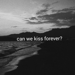 Can We Kiss Forever? (feat. Adriana Proenza) - Kina (SLOWED)