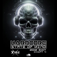 Hardcore State Of Mind (2012 Edit - Chapt 4)