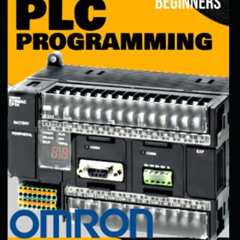 Access PDF 📗 BASIC PLC PROGRAMMING FOR BEGINNERS: E-Book to Learn Quickly and Effort