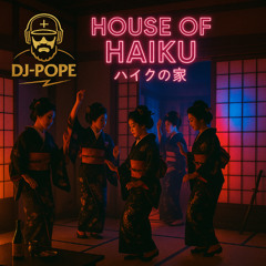 House of Haiku