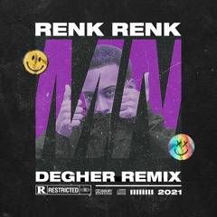 RENK RENK (Degher Remix)