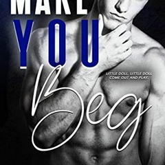 ( k5UvG ) Make You Beg: A Dark Bully Romance by  Shantel  Tessier  &  Jenny Sims ( 15Fdx )
