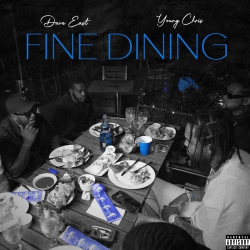 Dave East & Young Chris - Fine Dining
