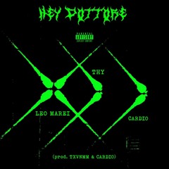 HEY DOTTORE (FT. THY & CARDIO) [PROD. TXVNMM & CARDIO]