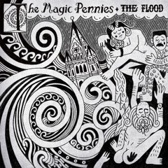 The Magic Pennies - "The Flood"