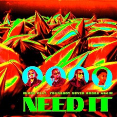 Migos - Need It ft. YoungBoy Never Broke Again 8th remix