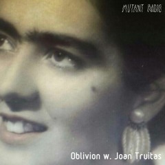Oblivion w. Joan Truitas [25.02.2021]