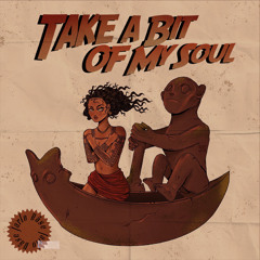 Take a Bit of My Soul