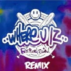 Dr Brain - Where U Iz Remix