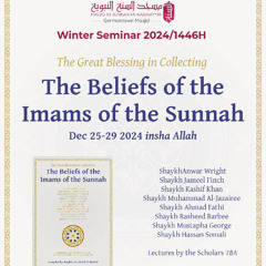 21 Not Testifying That Anyone Is in Paradise by Shaykh Anwar Wright