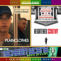 PLAINCLOTHES + HEIGHTENED SCRUTINY + NEW REVIEWS (CELLULOID DREAMS THE MOVIE SHOW) 6-26-25