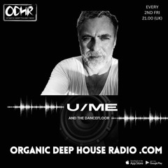 U/ME And the Dance floor 006 RESIDENT ODH-RADIO (13-10-23)