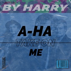 a-ha - Take On Me (Bootleg by HARRY) FREE DOWNLOAD