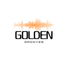 GOLDEN GROOVES