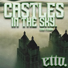 castles in the sky [etto. 2k23 remix]