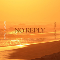 No Reply (No Me Llames)