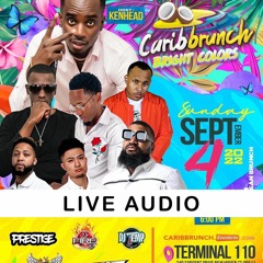 CARIBBRUNCH LIVE AUDIO 9.4.22 - @DJ FIRE123 MC @KENHEADJA