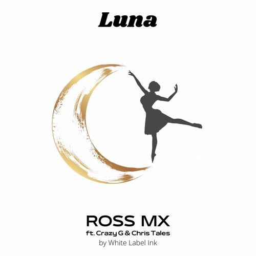 Luna - Ross Mx X Crazy G X Chris Tales
