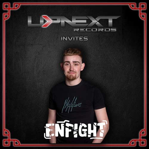 UPNEXT RECORDS INVITES ENFIGHT | #067