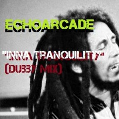 echoarcade - "Inna Tranquility" (jimmy's dub mix)