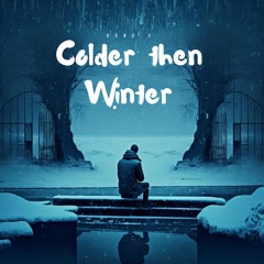 Colder Then Winter