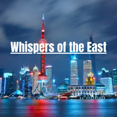 Whispers of the East