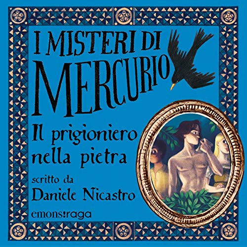 [View] EBOOK 🧡 Il prigioniero nella pietra: I misteri di Mercurio 2 - Michelangelo b