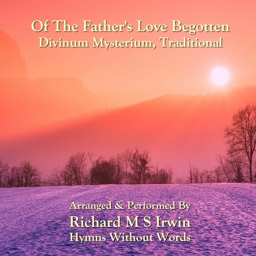 Of The Father's Love Begotten (Divinum Mysterium, Organ, 5 Verses) 2021