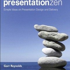 Get KINDLE 💛 Presentation Zen: Simple Ideas on Presentation Design and Delivery (Voi