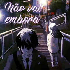 Não vai embora Ft. Luxzy