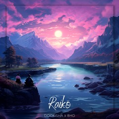 Raikō Ft. BHD