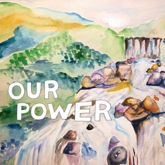 Our Power (Video Version)