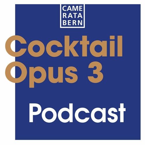 Cocktail Opus 3 - Podcast zum Saisoneröffnungsfest, 15.-16. Oktober 2021 Dampfzentrale Bern