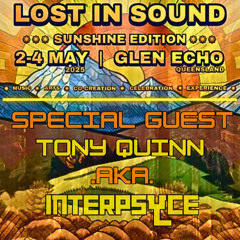 Tony Quinn .aka. Interpslyce @ Lost In Sound (Sunshine Edition)