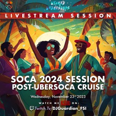 (NEW 2024 SOCA) - Wicked Wednesday - Post UberSoca Cruise Mix - Nov. 23rd 2023