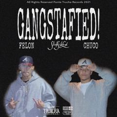 ChucoZ, Felon - Gangstafied (Remix)