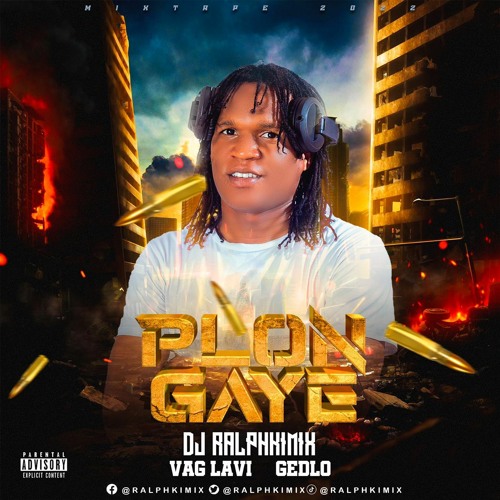 Plon Gaye Mixtape By DJ Ralphkimix Feat. Vag Lavi & G-Dlo @2022 [Support By DJ PLC]