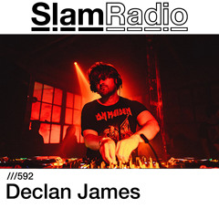 #SlamRadio - 592 - Declan James
