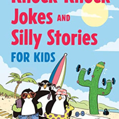 View EBOOK 📝 Knock-Knock Jokes and Silly Stories for Kids by  May B. Gigglin,Jeremy